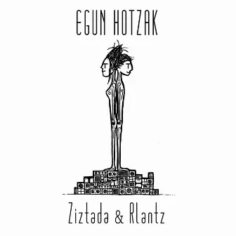 Egun Hotzak by Ziztada & Rlantz