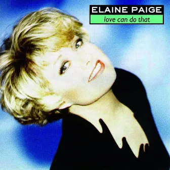 Love Can Do That by Elaine Paige