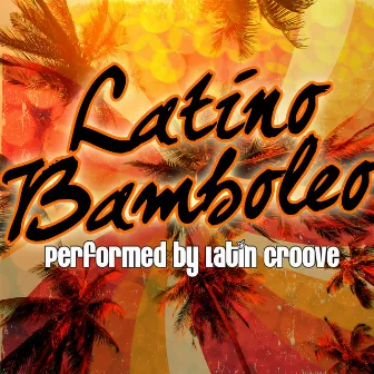 Latino Bamboleo! by Latin Groove