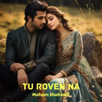 Tu Roven Na by Maham Shahzadi