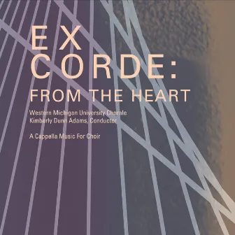 Ex Corde by Kimberly Dunn Adams