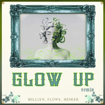 Glow Up (Remix) by Millixn