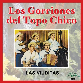 Las Viuditas by Los Gorriones Del Topo Chico