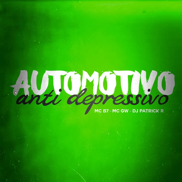 Automotivo Anti Depressivo