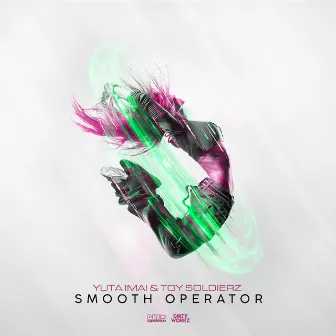 Smooth Operator by Toy Soldierz