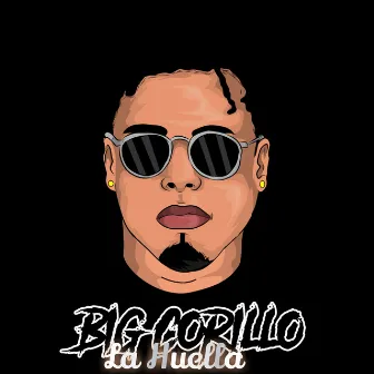 La Huella by Big Corillo