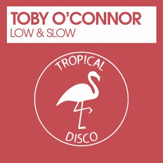 Low & Slow by Toby O'Connor