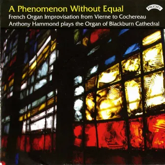 A Phenomenon Without Equal by Anthony Hammond