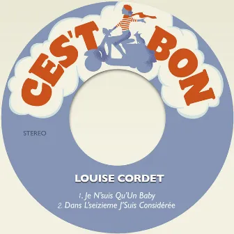 Je N`suis QuÙn Baby / Dans L`seizieme J`Suis considérée by Louise Cordet