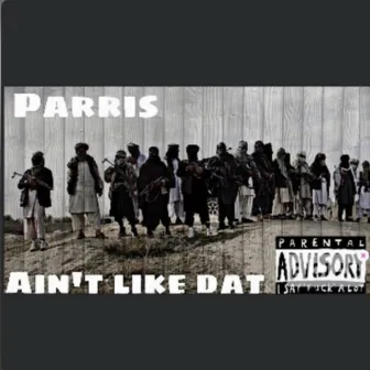 Aint Like That by Darealparris