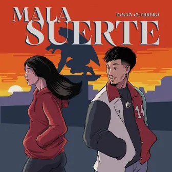 MALA SUERTE by Doggy Guerrero