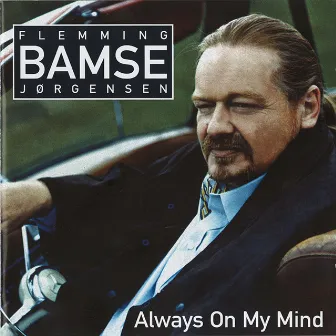 Always On My Mind by Flemming Bamse Jørgensen