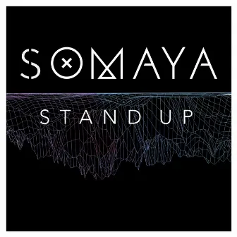 Stand Up by Somaya