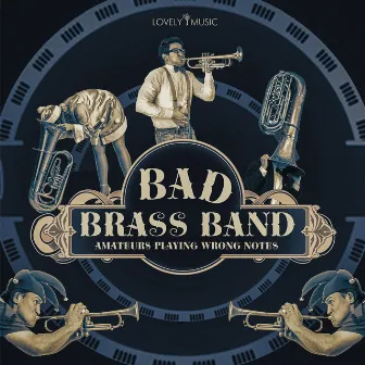 Bad Brass Band - Amateurs Playing Wrong Notes by Andrea Vick