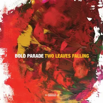 Two Leaves Falling by Bold Parade