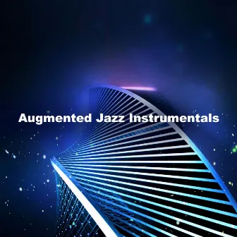 Augmented Jazz Instrumentals by Instrumental Jazz Music Ambient