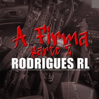 A Firma, Pt. 2 by Rodrigues Rl