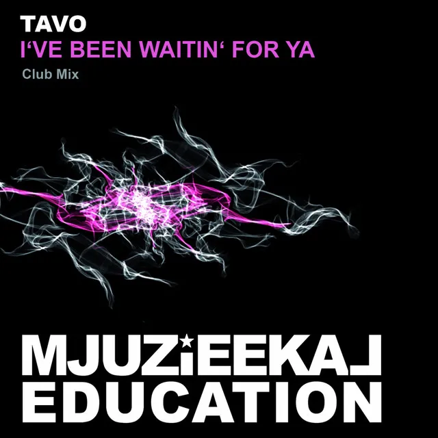 I've Been Waitin' For Ya - Club Mix