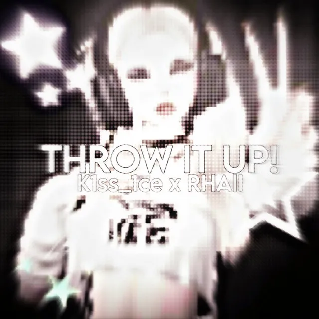 THROW IT UP! - Slowed and Reverbed