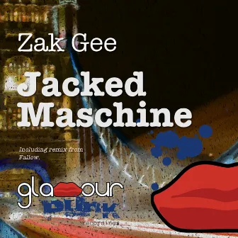 Jacked Maschine by Zak Gee