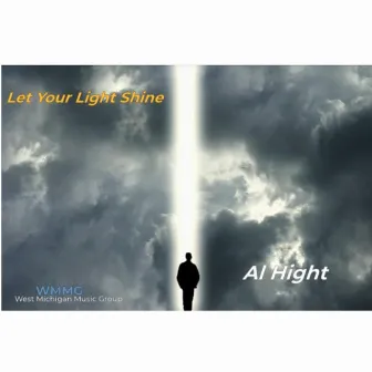 Let Your Light Shine by Al Hight