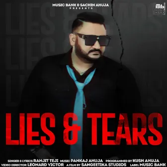 LIES & TEARS by Pankaj Ahuja