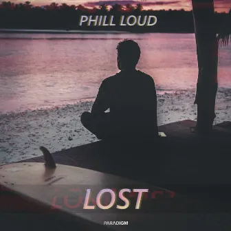 Lost (Love It) by Phill Loud