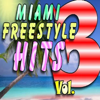 Miami Freestyle Hits, Vol. 3 by Tony Garcia