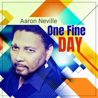 One Fine Day by Aaron Neville