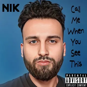 Call Me When You See This by NiK