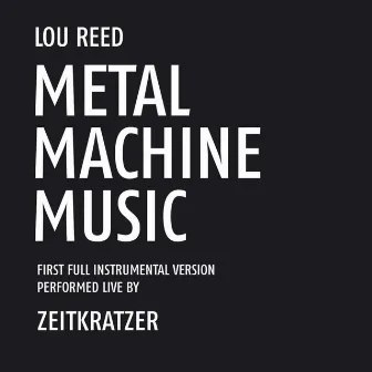 Lou Reed Metal Machine Music by Zeitkratzer