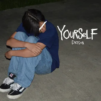 Yourself by Derson