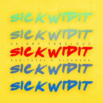 Sick Wid It (Soca 2017 Carnival) by KickRaux