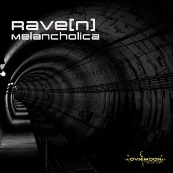 Melancholica by Rave[n]