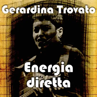 Energia diretta by Gerardina Trovato