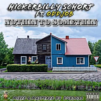 Nothin To Somethin by Hickerbilly Schort