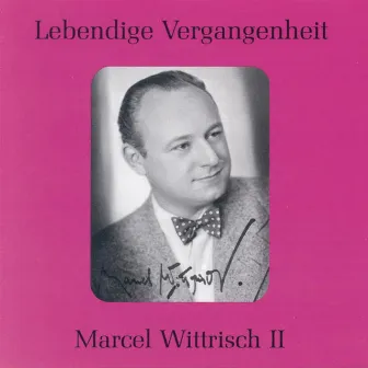 Lebendige Vergangenheit - Marcel Wittrisch (Vol.2) by Marcel Wittrisch