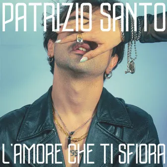 L'amore che ti sfiora by Patrizio Santo