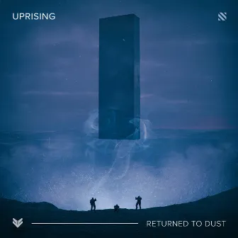 Returned to Dust by Uprising