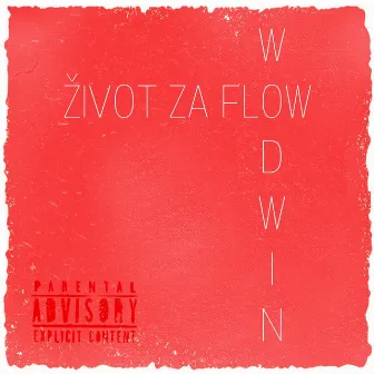 Život Za Flow by Wodwin