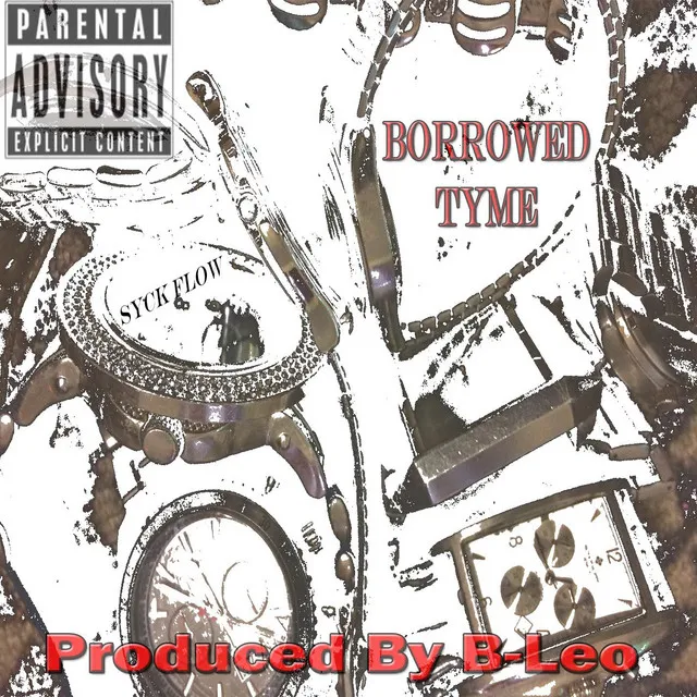 Borrowed Tyme (Prod. By B-Leo)