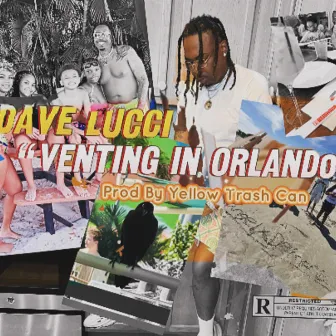 Venting In Orlando by Dave Lucci