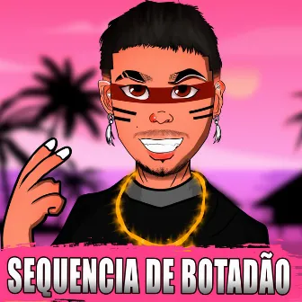 Sequencia De Botadão by E O Índio