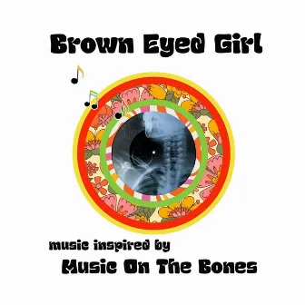 Music Inspired by Music on the Bones: Brown Eyed Girl by Chris Weaver