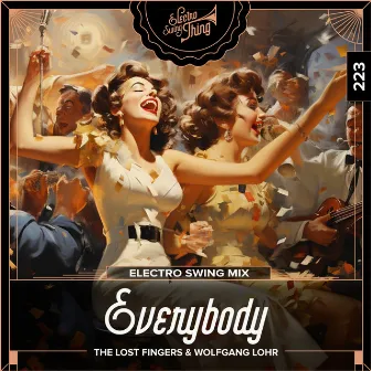 Everybody (Electro Swing Mix) by The Lost Fingers