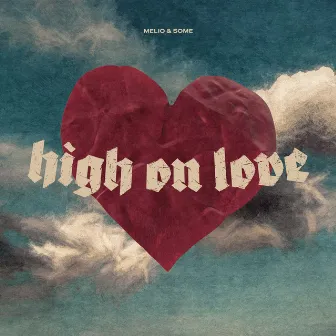 High On Love by Some