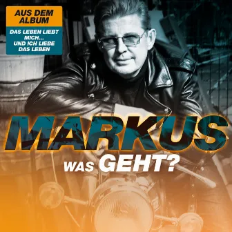 Was geht? by Markus