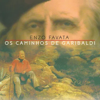 Os Caminhos de Garibaldi by Enzo Favata