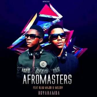 Ngiyahamba by Afromasters