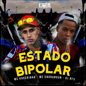 Estado Bipolar by MC Chorandun